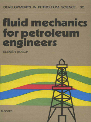 cover image of Fluid Mechanics for Petroleum Engineers